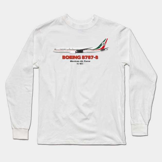 Boeing B787-8 - Mexican Air Force Long Sleeve T-Shirt by TheArtofFlying